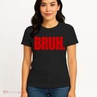 Bruh Funny Saying Women's T-Shirt thumb 4