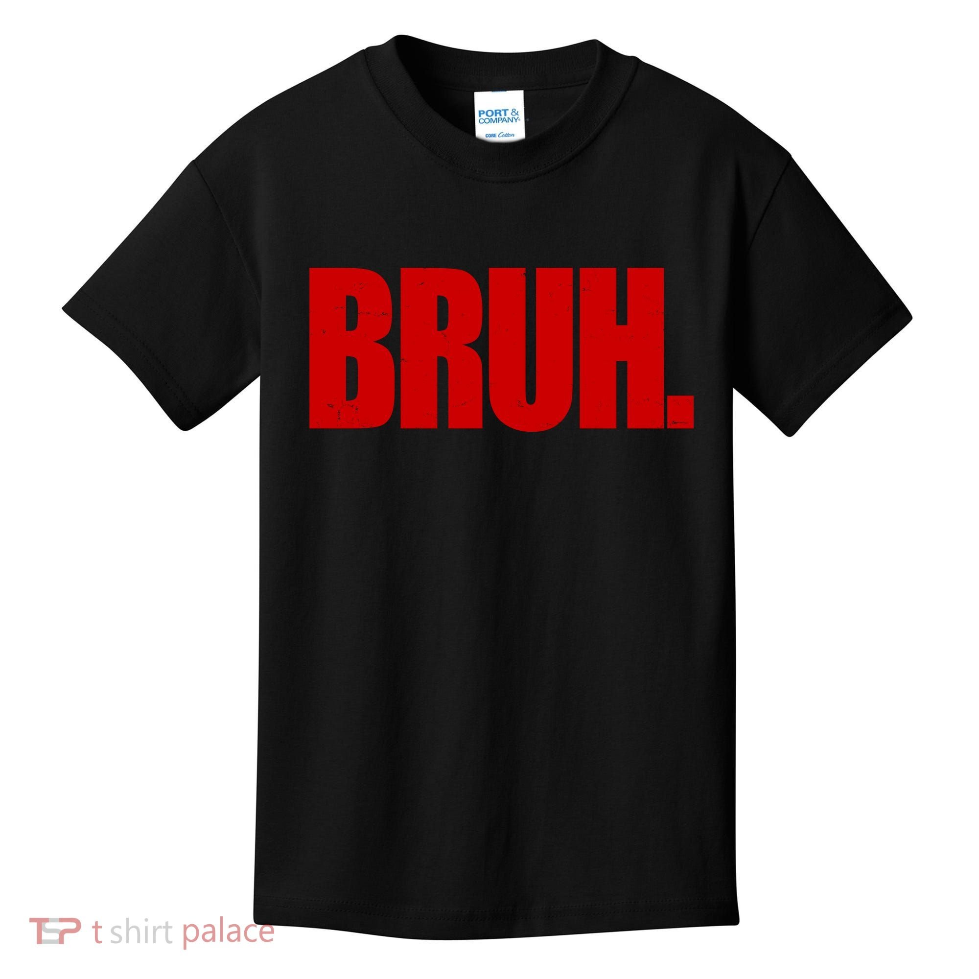 Bruh Funny Saying Kids T-Shirt