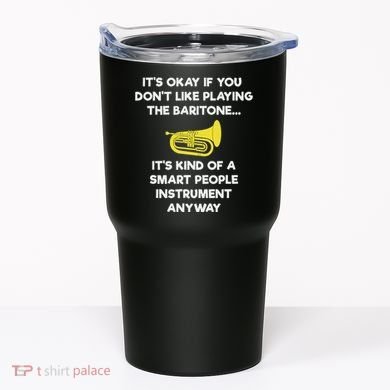 Baritone Funny Smart Baritone Player Tumbler