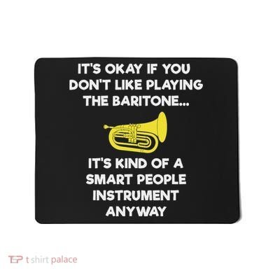 Baritone Funny Smart Baritone Player Mousepad