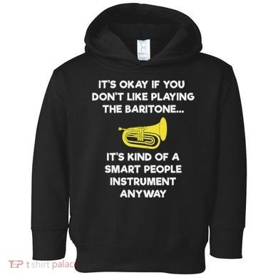 Baritone Funny Smart Baritone Player Toddler Hoodie