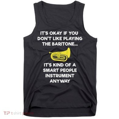 Baritone Funny Smart Baritone Player Tank Top