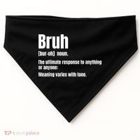 Bruh Funny Saying Sarcastic Novelty Letter Graphic Casual USA-Made Doggie Bandana thumb 0