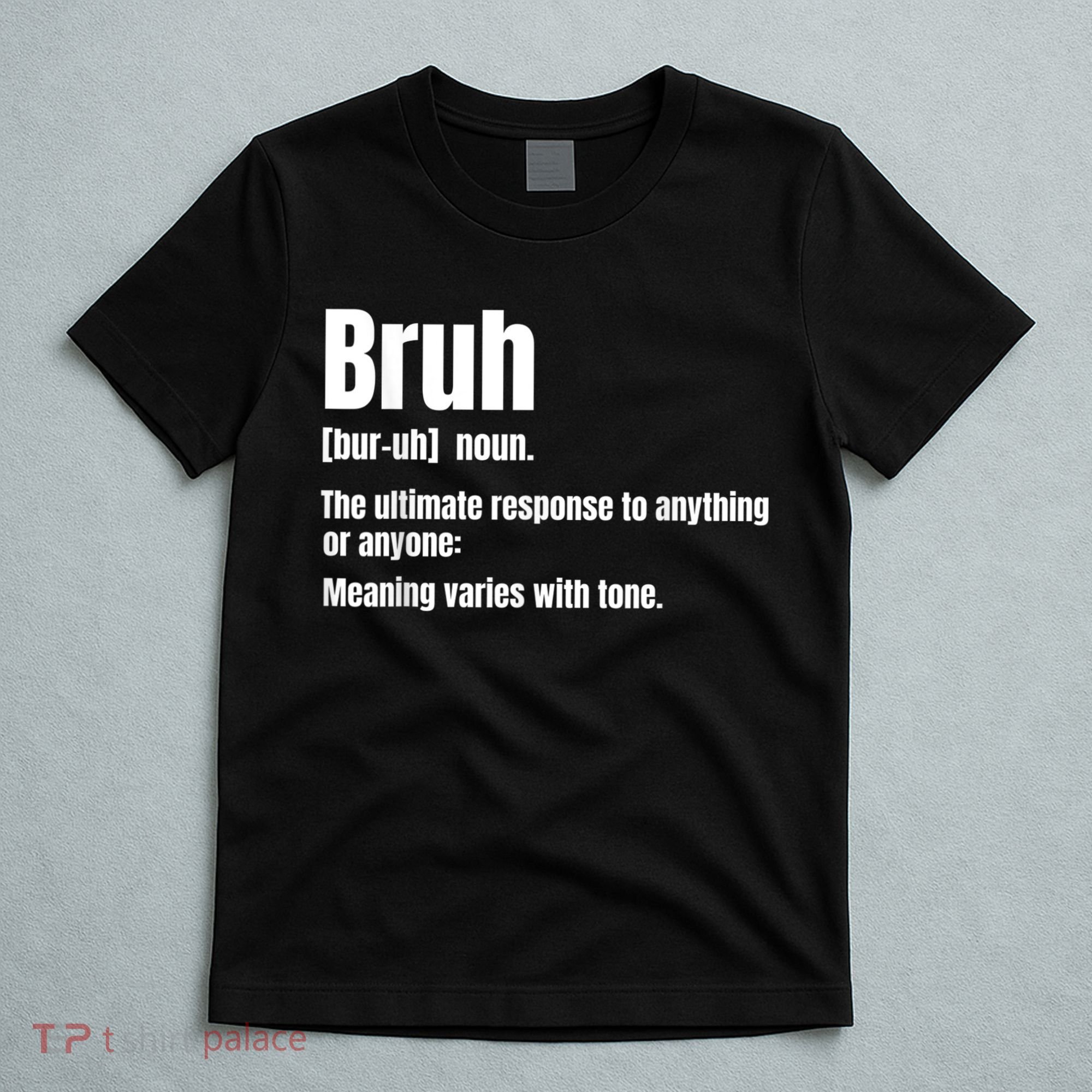 Bruh Funny Saying Sarcastic Novelty Letter Graphic Casual T-Shirt