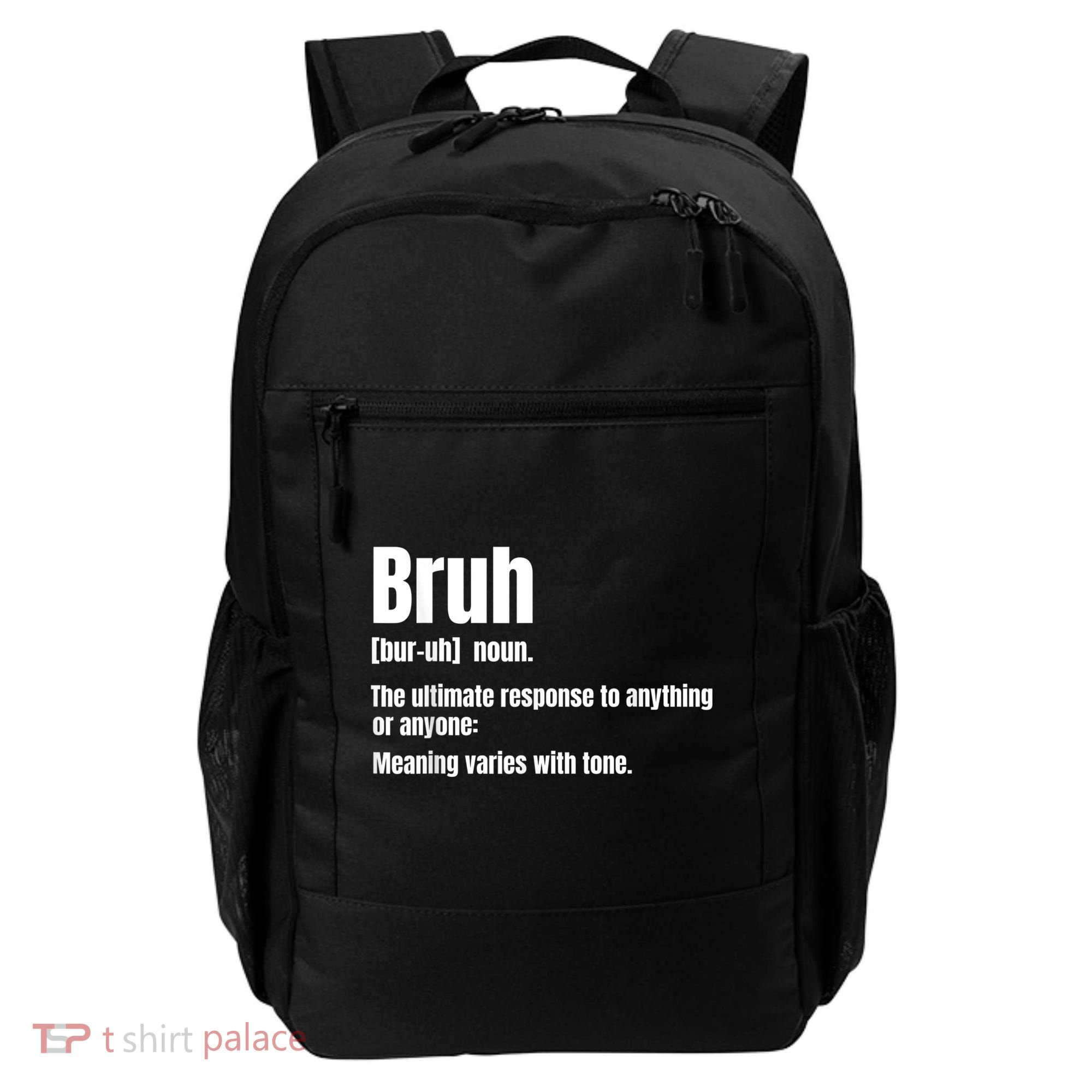 Bruh Funny Saying Sarcastic Novelty Letter Graphic Casual Backpack