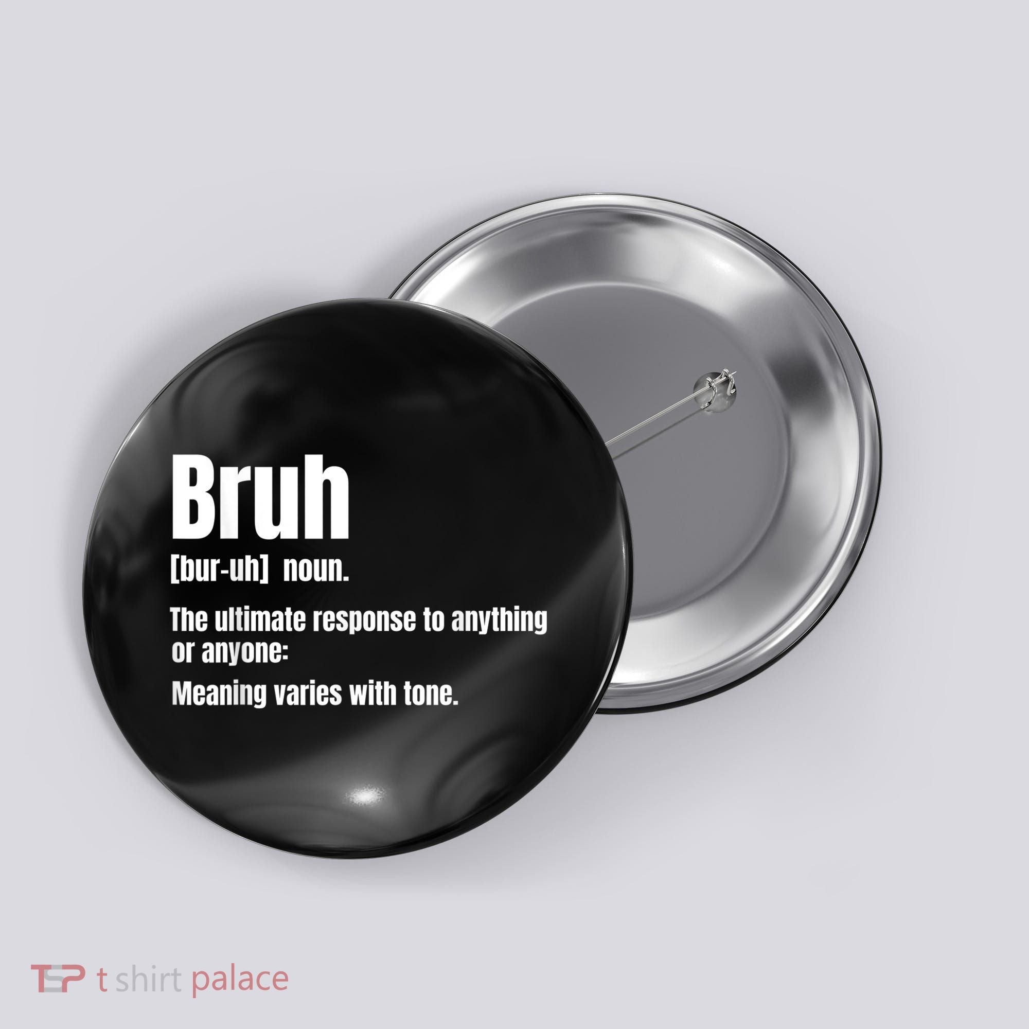 Bruh Funny Saying Sarcastic Novelty Letter Graphic Casual Button