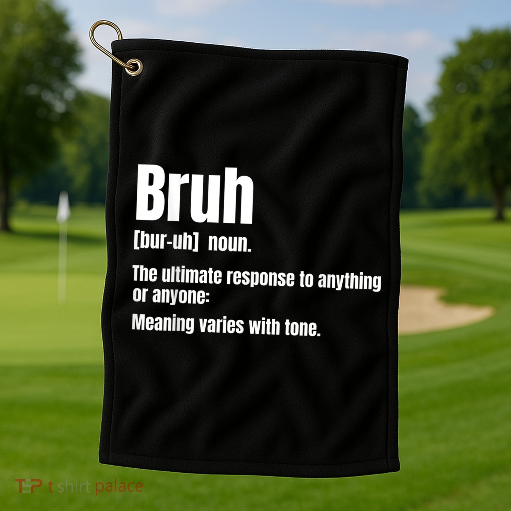 Bruh Funny Saying Sarcastic Novelty Letter Graphic Casual Golf Towel