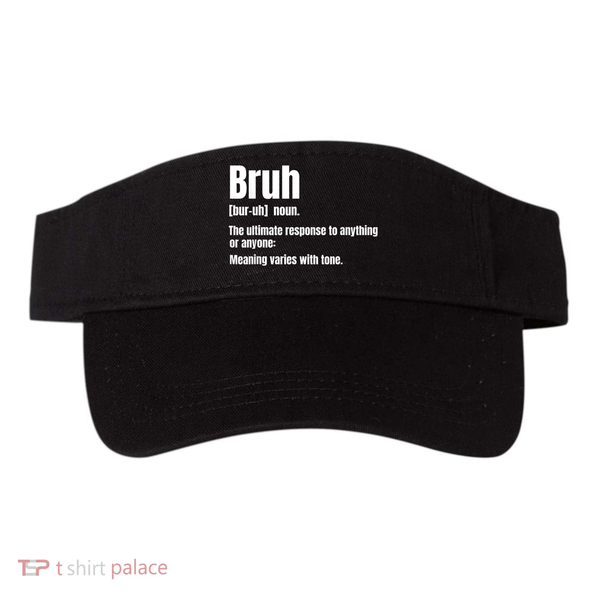 Bruh Funny Saying Sarcastic Novelty Letter Graphic Casual Visor