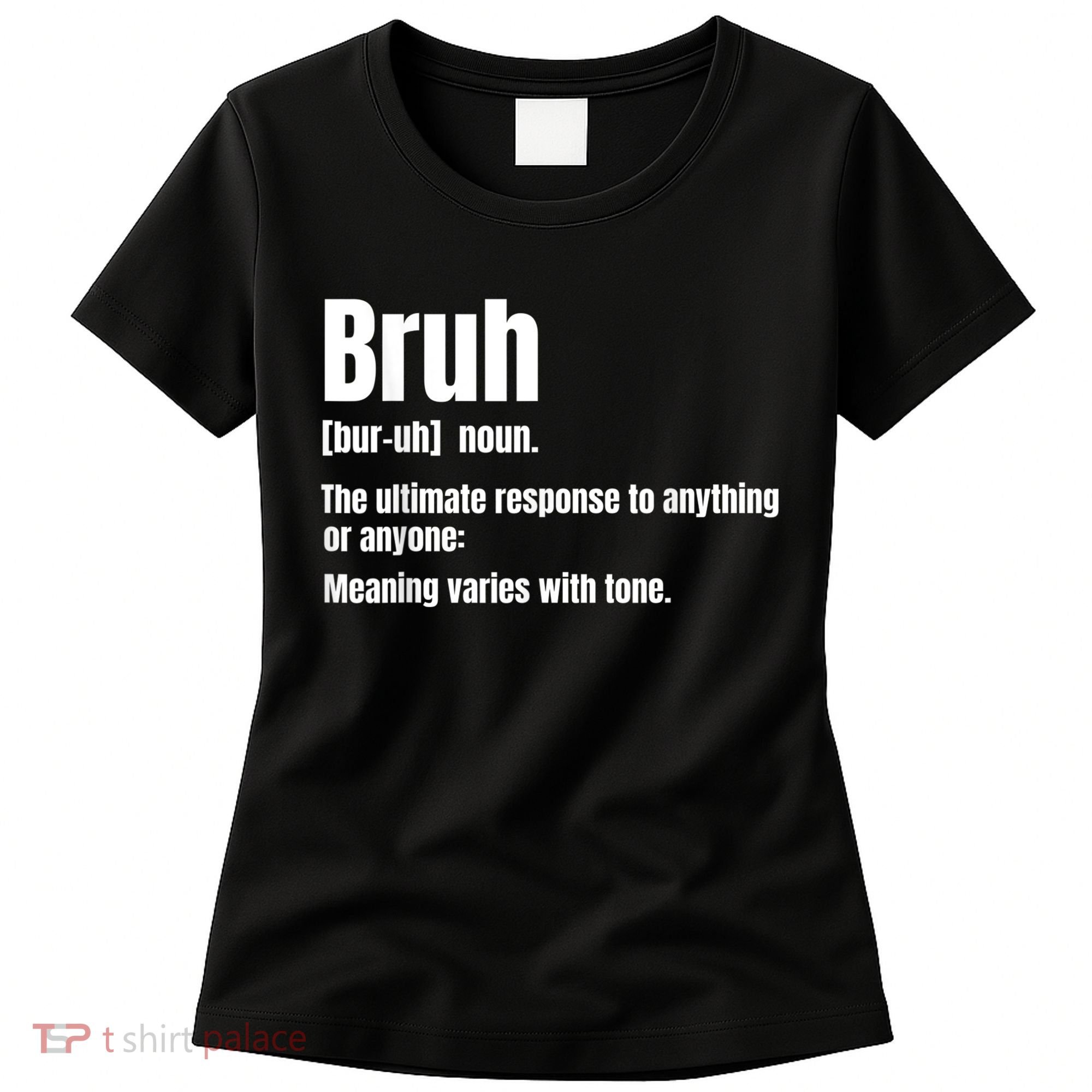 Bruh Funny Saying Sarcastic Novelty Letter Graphic Casual Women's T-Shirt