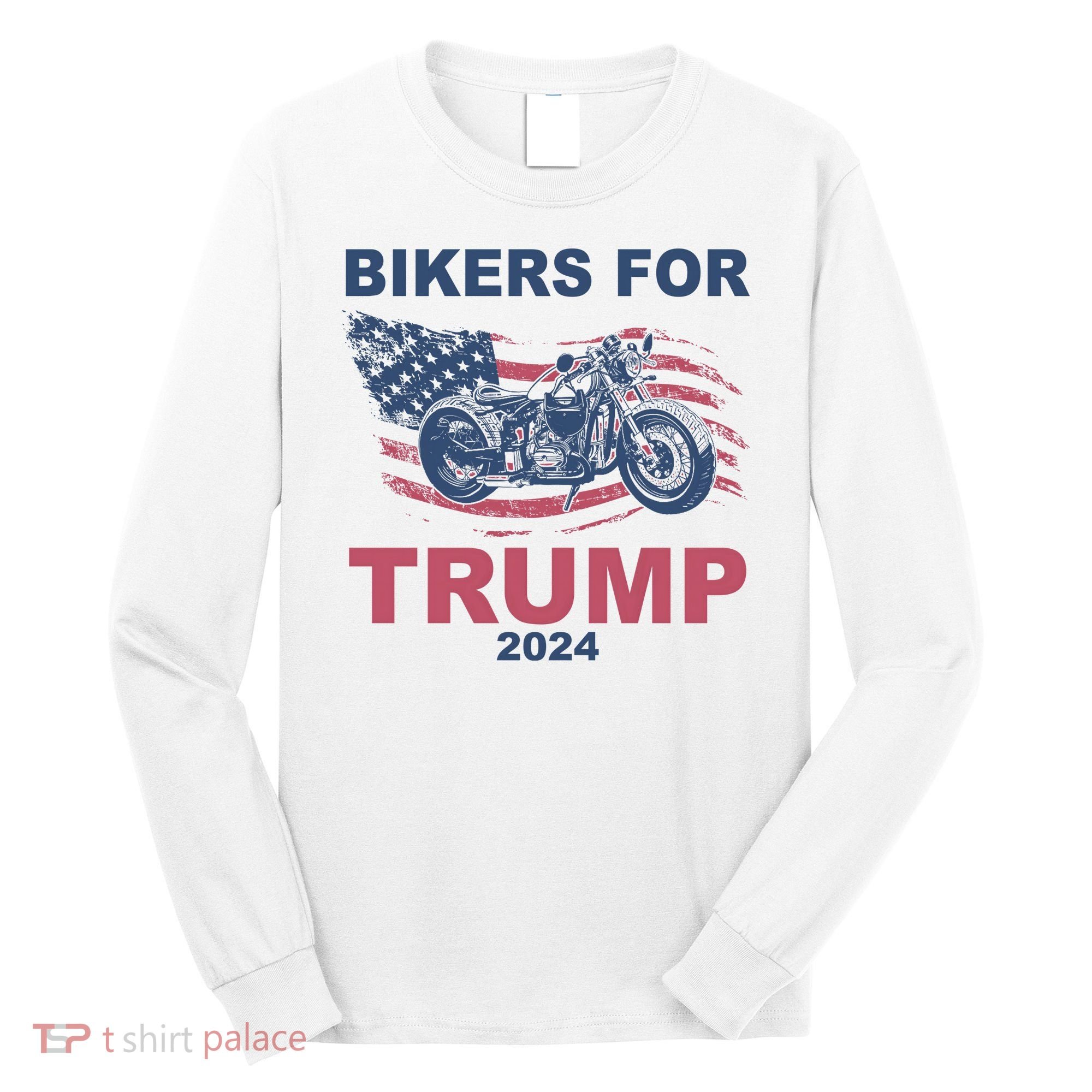 Bikers For Trump 2024 United States Long Sleeve Shirt