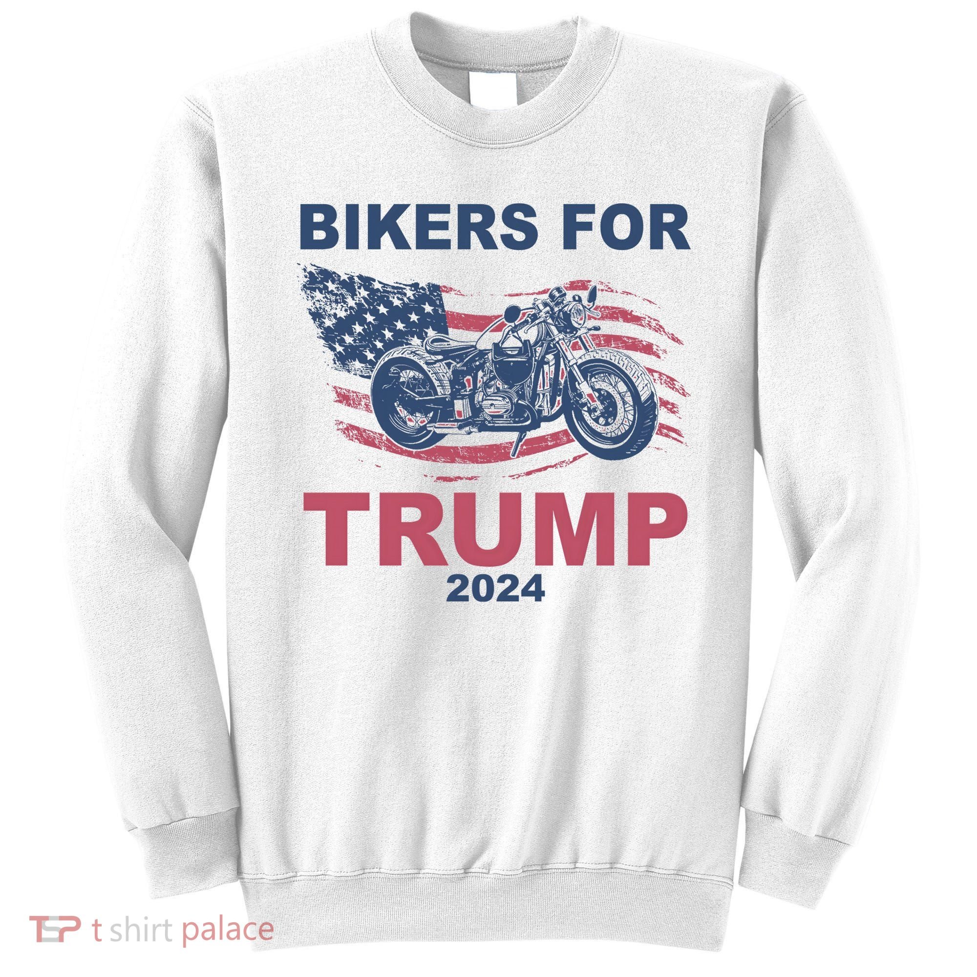 Bikers For Trump 2024 United States Sweatshirt