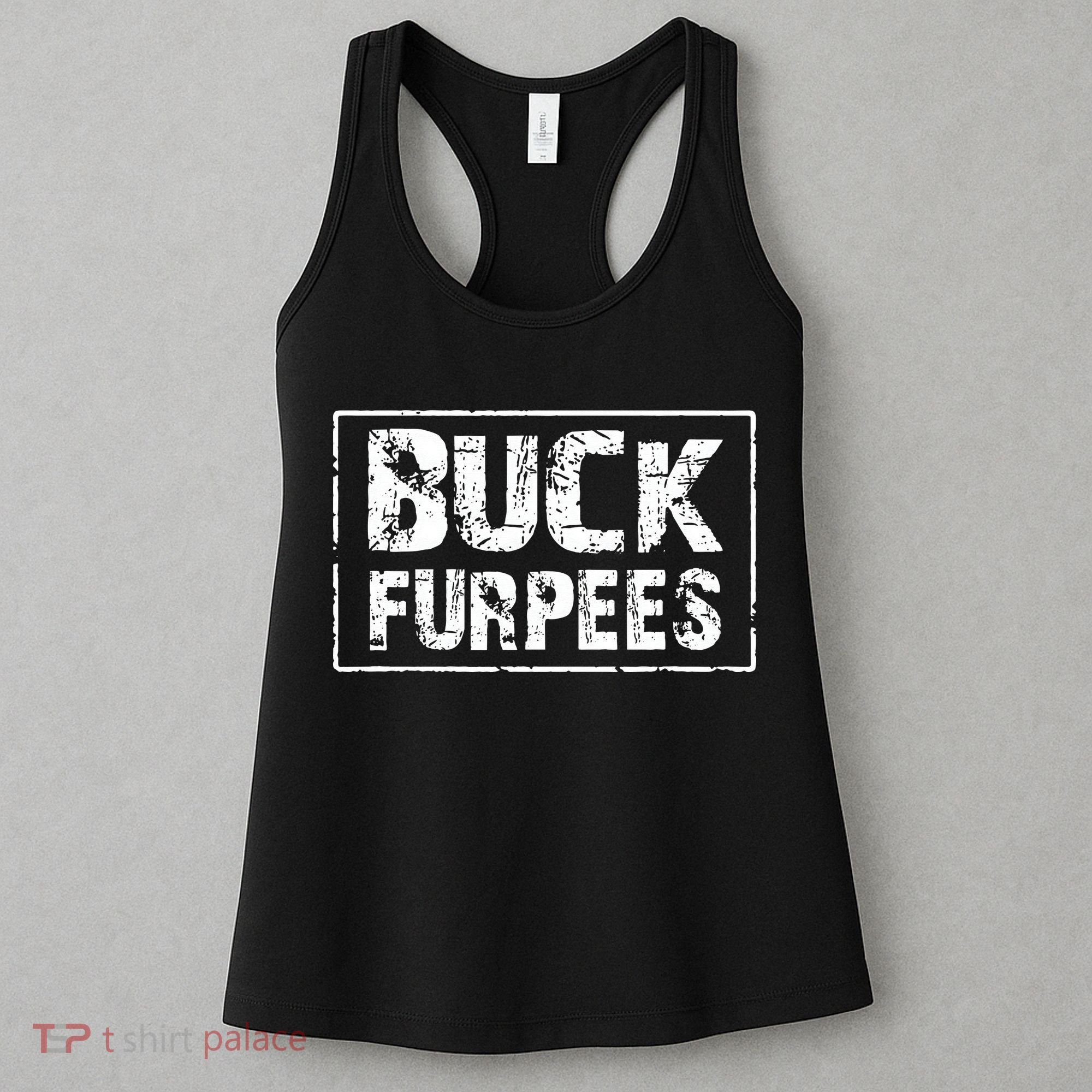 Buck Furpees T Funny Workout Gym Birthday Gifts For M Women's Tank Top