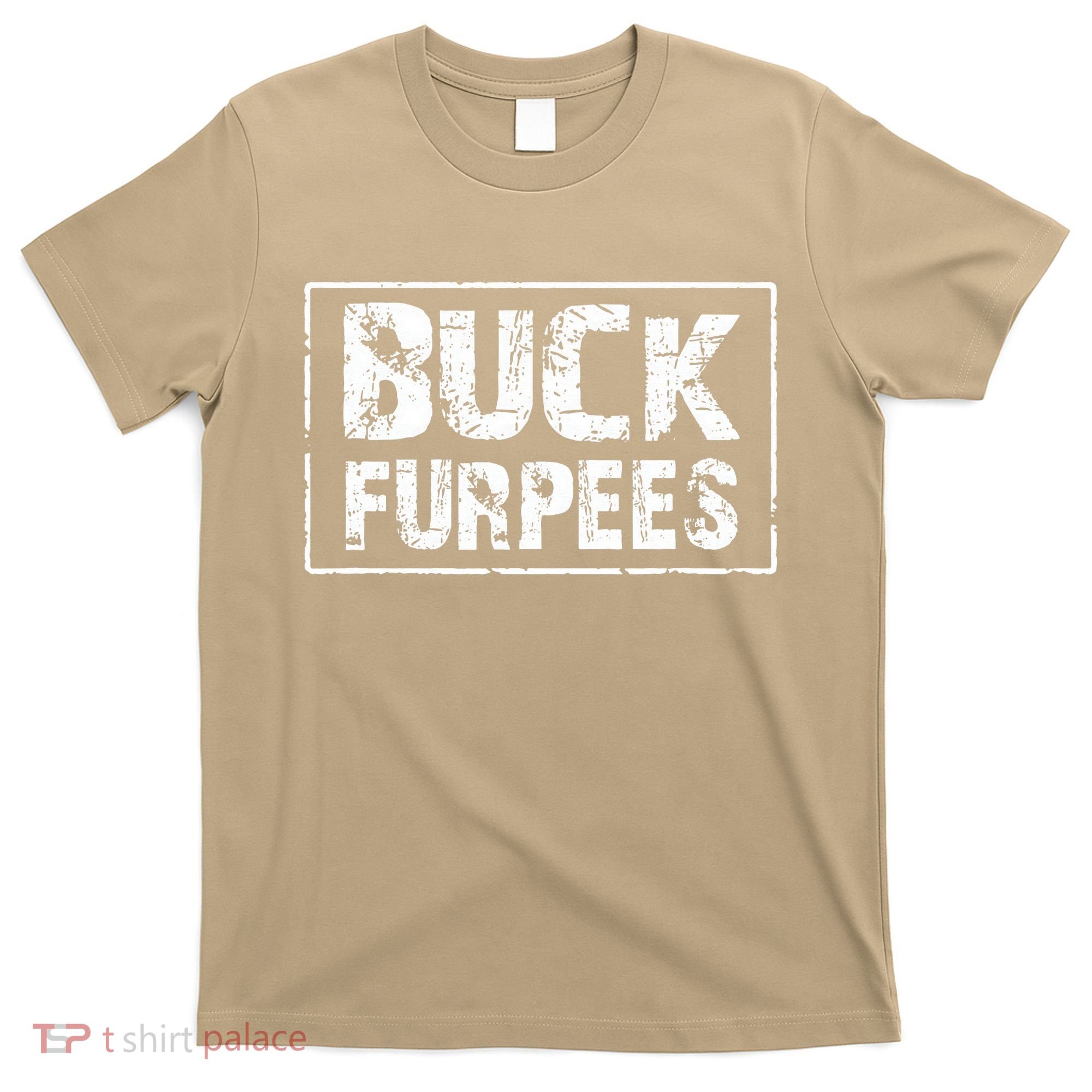 Buck Furpees T Funny Workout Gym Birthday Gifts For M T-Shirt
