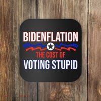 Biden Flation The Cost Of Voting Stupid Coaster thumb 0