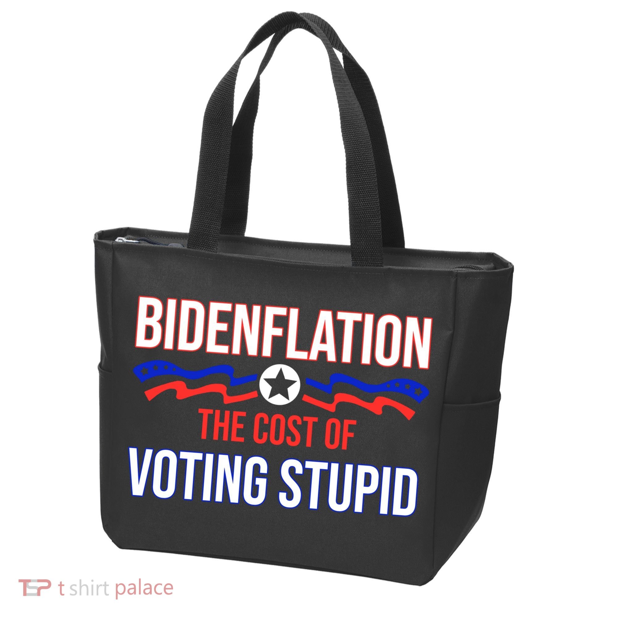 Biden Flation The Cost Of Voting Stupid Tote Bag
