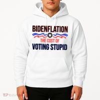 Biden Flation The Cost Of Voting Stupid Hoodie thumb 2