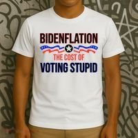 Biden Flation The Cost Of Voting Stupid T-Shirt thumb 3
