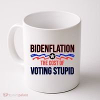 Biden Flation The Cost Of Voting Stupid Coffee Mug thumb 0