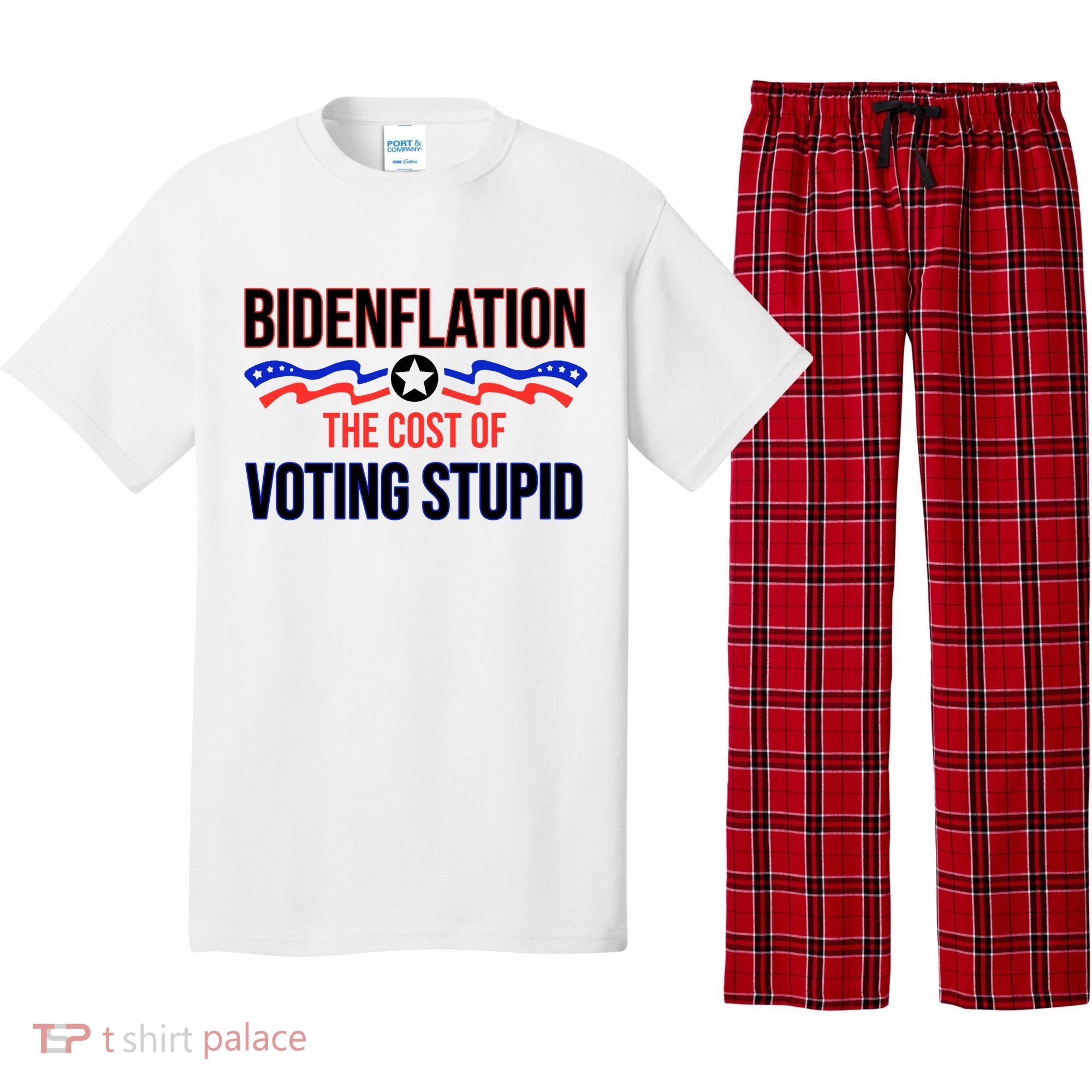 Biden Flation The Cost Of Voting Stupid Pajama Set