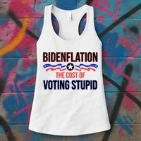Biden Flation The Cost Of Voting Stupid Women's Tank Top thumb 3