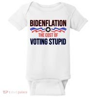 Biden Flation The Cost Of Voting Stupid Baby Bodysuit thumb 0