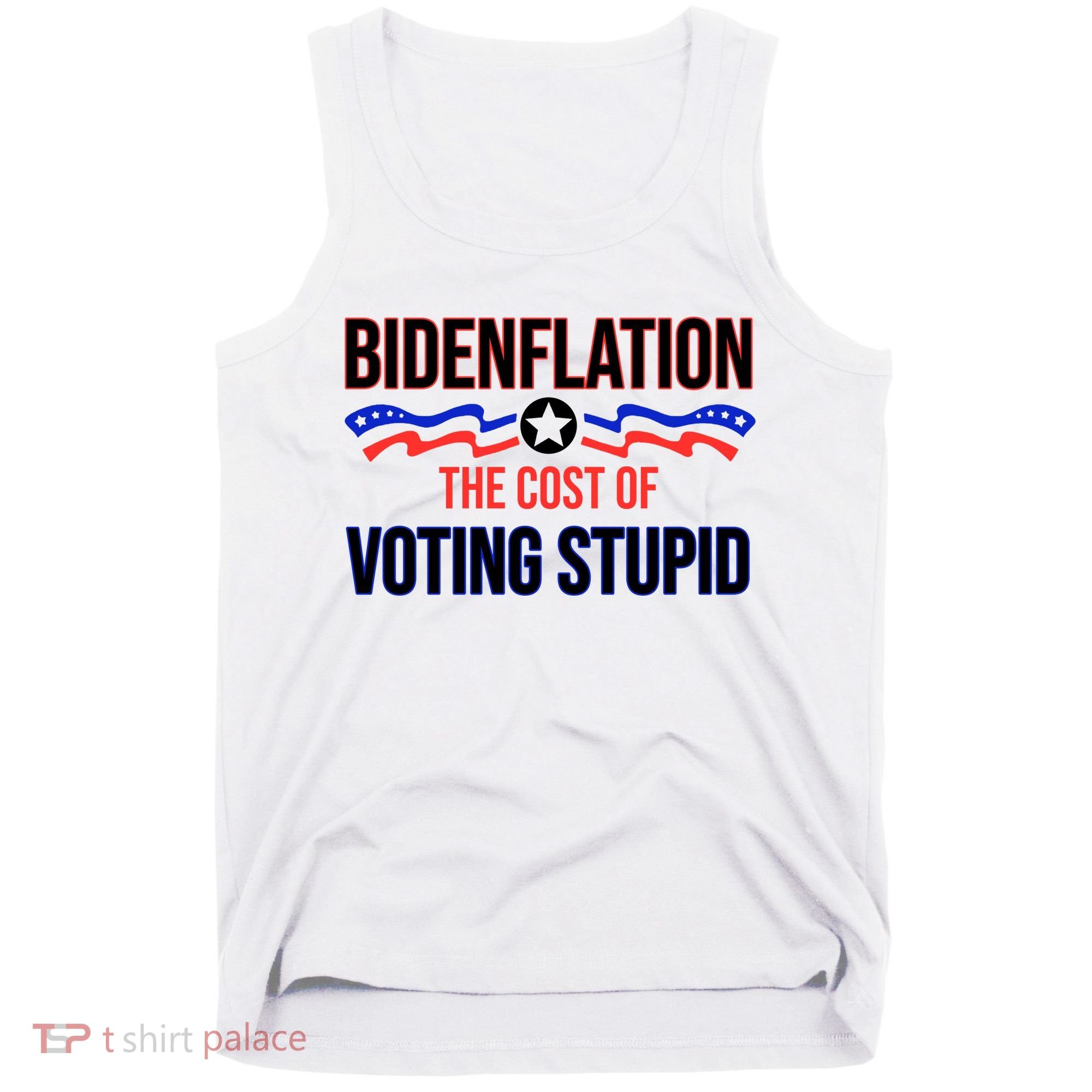 Biden Flation The Cost Of Voting Stupid Tank Top