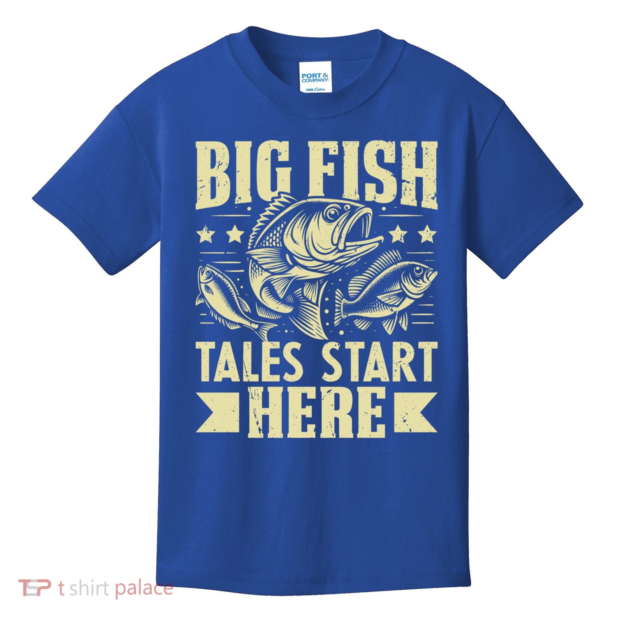Big Fish Tales Start Here Fishing Gift Kids T-Shirt
