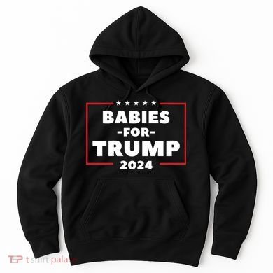 Babies For Trump 2024 Hoodie