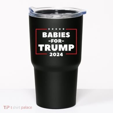 Babies For Trump 2024 Tumbler