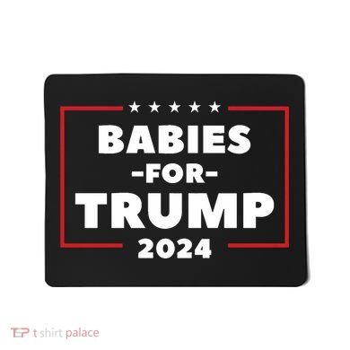 Babies For Trump 2024 Mousepad
