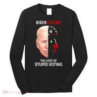Biden Flation The Cost Of Stupid Voting Gas Funny Long Sleeve Shirt thumb 0