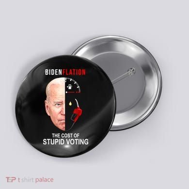 Biden Flation The Cost Of Stupid Voting Gas Funny Button