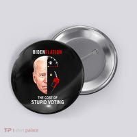 Biden Flation The Cost Of Stupid Voting Gas Funny Button thumb 0