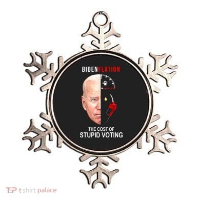 Biden Flation The Cost Of Stupid Voting Gas Funny Ornament