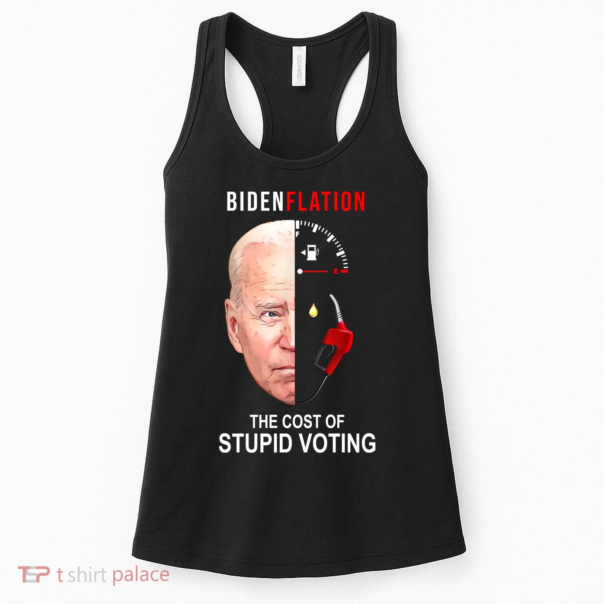 Biden Flation The Cost Of Stupid Voting Gas Funny Women's Tank Top