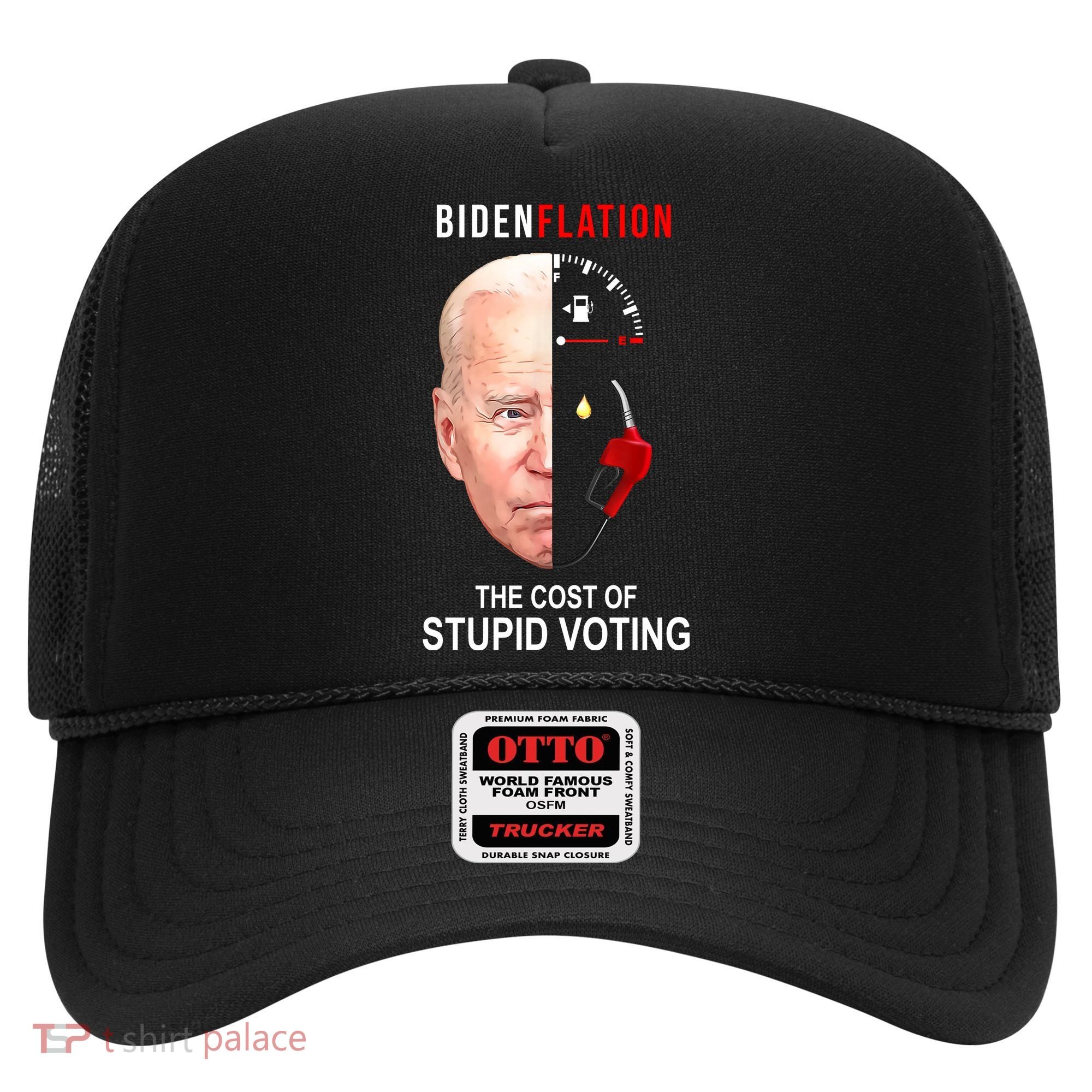 Biden Flation The Cost Of Stupid Voting Gas Funny Hat
