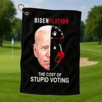 Biden Flation The Cost Of Stupid Voting Gas Funny Golf Towel thumb 1