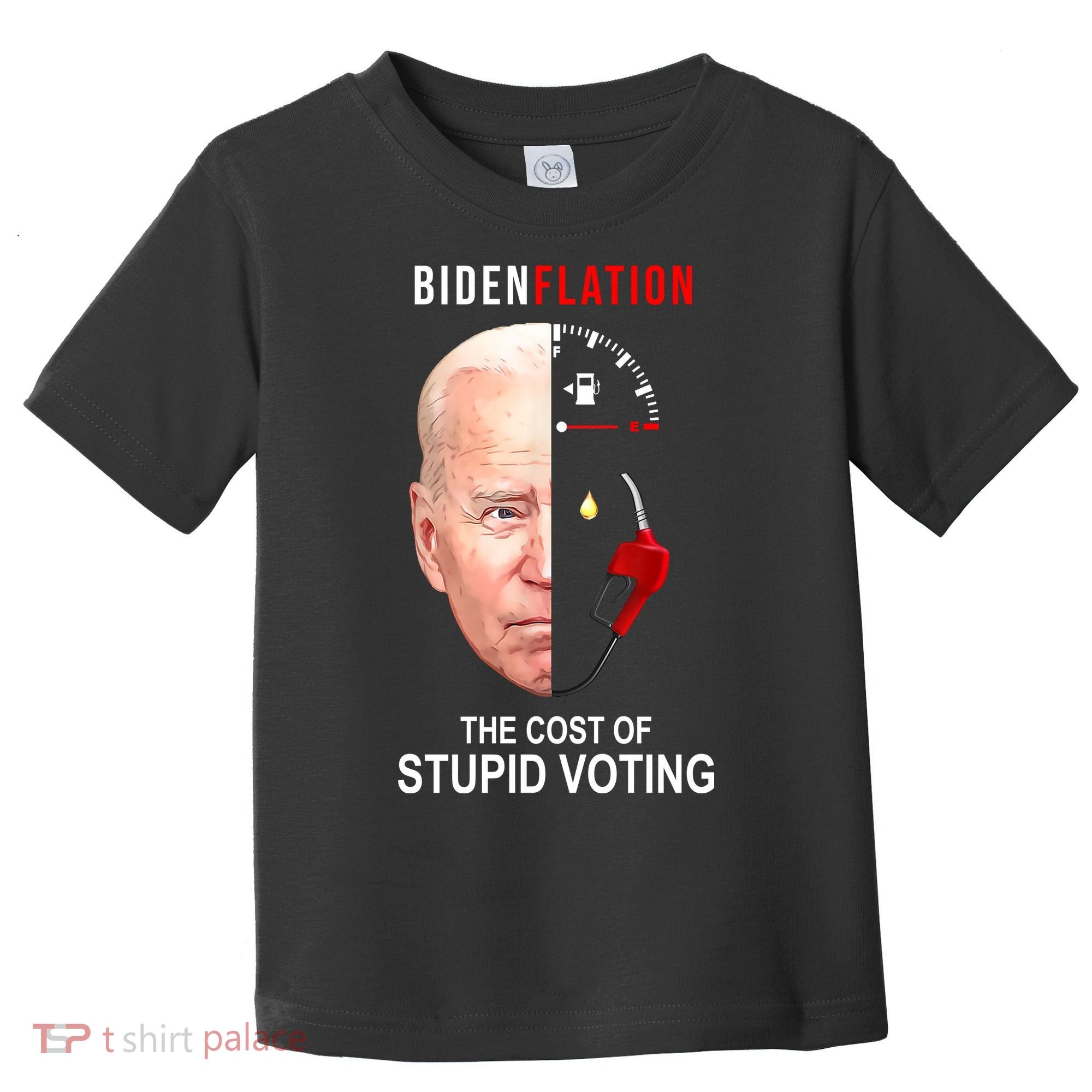 Biden Flation The Cost Of Stupid Voting Gas Funny Toddler T-Shirt