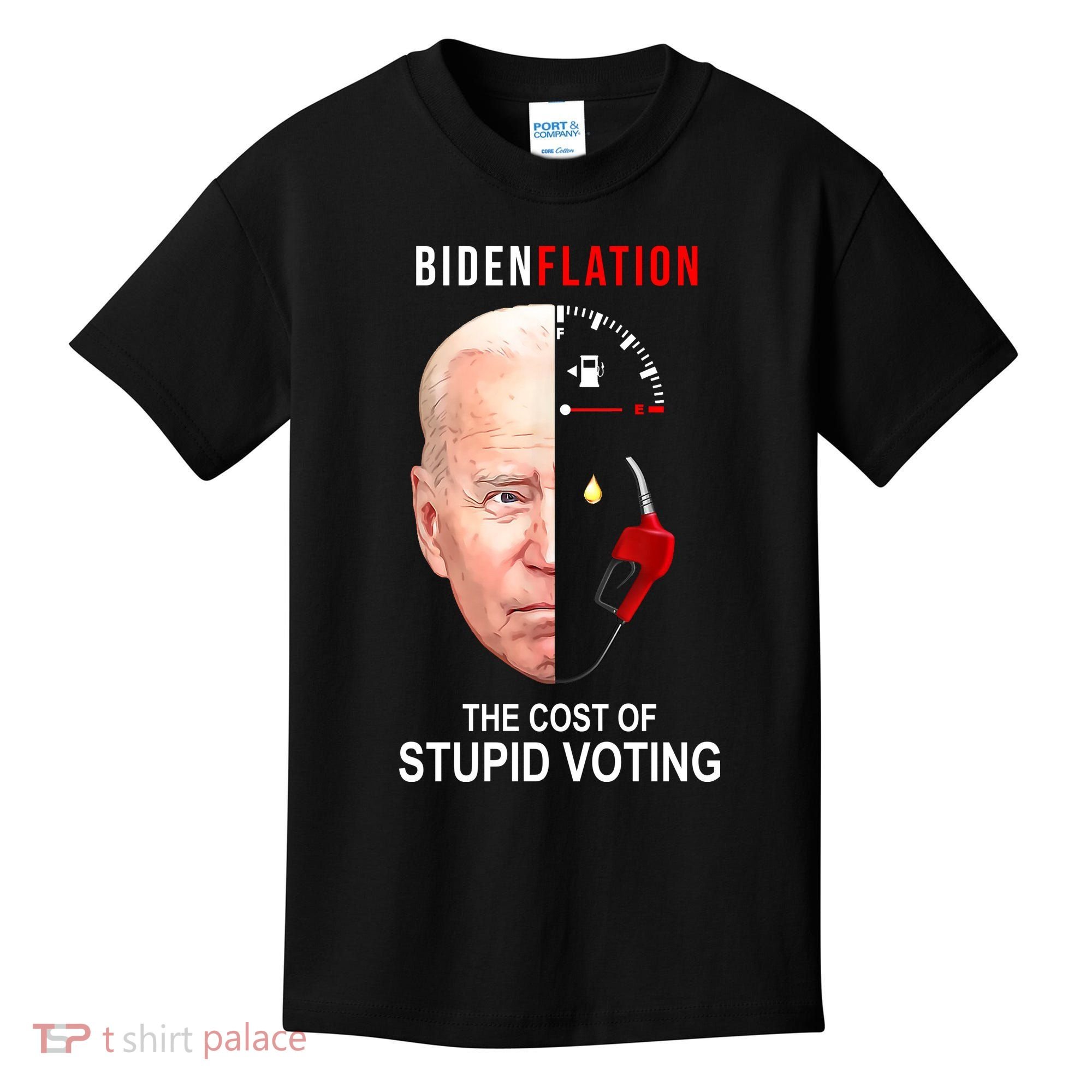Biden Flation The Cost Of Stupid Voting Gas Funny Kids T-Shirt