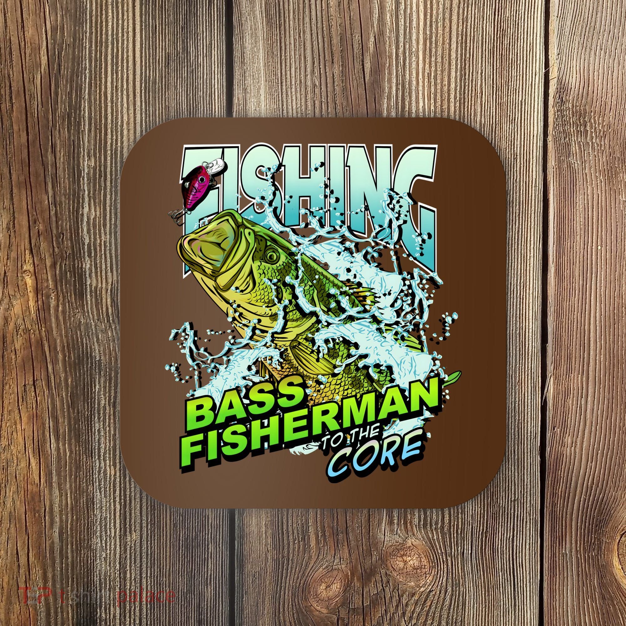 Bass Fisherman To The Core Coaster