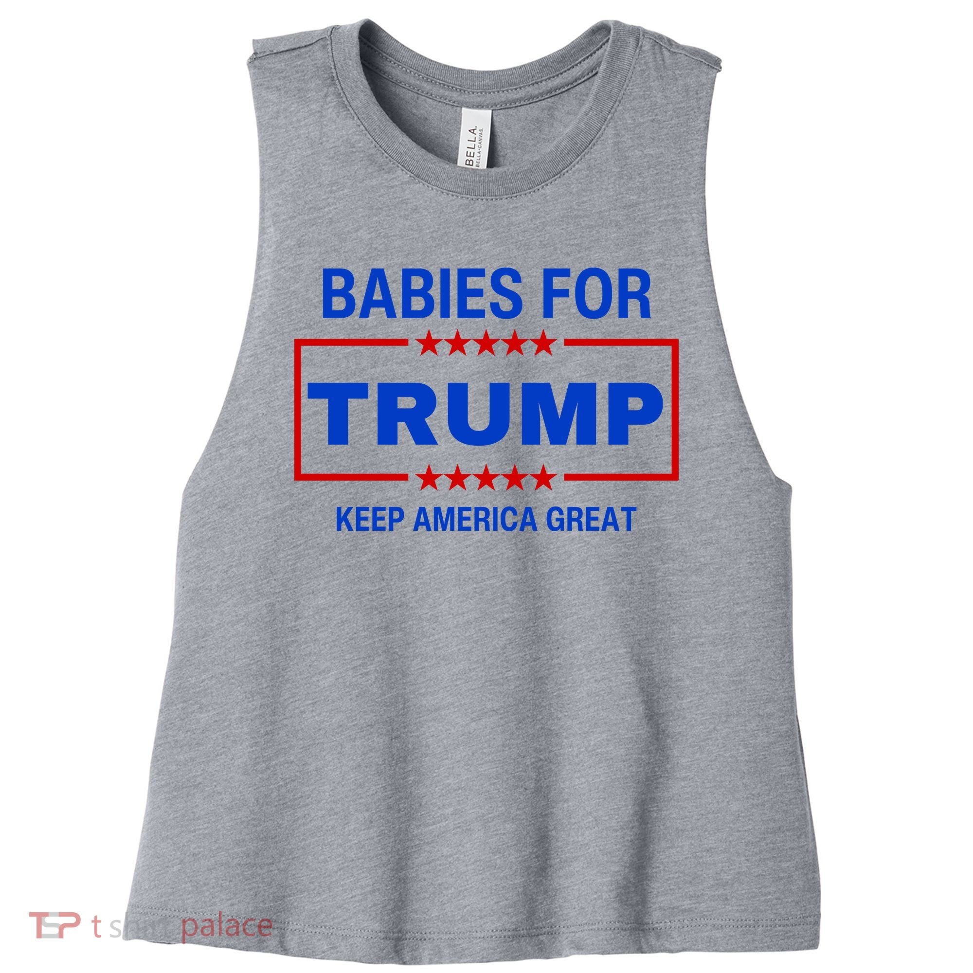 Babies For Trump Keep America Great Women's Racerback Cropped Tank