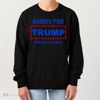 Babies For Trump Keep America Great Women's Sweatshirt thumb 0
