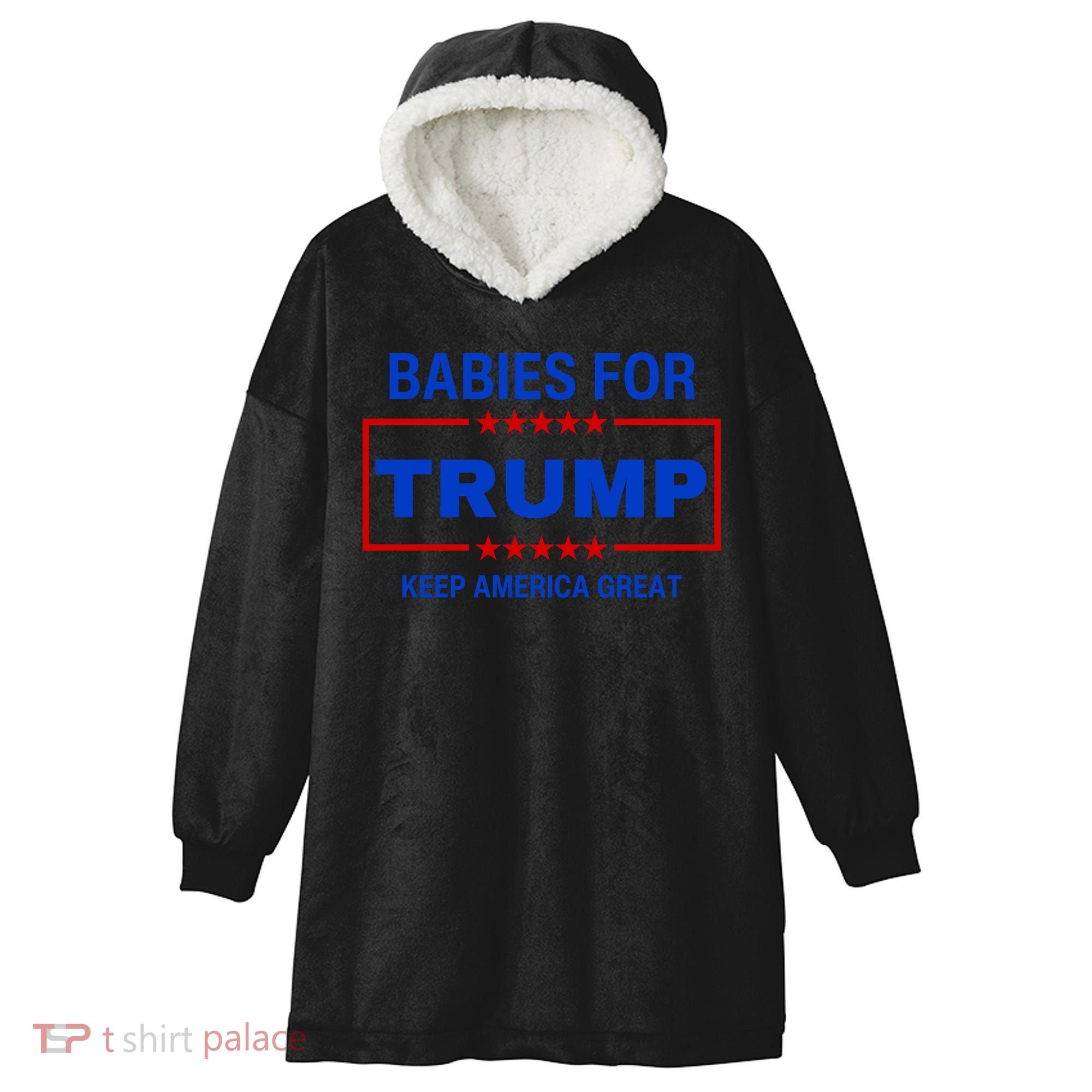 Babies For Trump Keep America Great Hooded Wearable Blanket