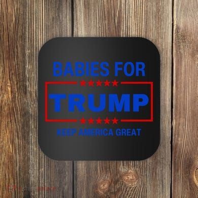 Babies For Trump Keep America Great Coaster