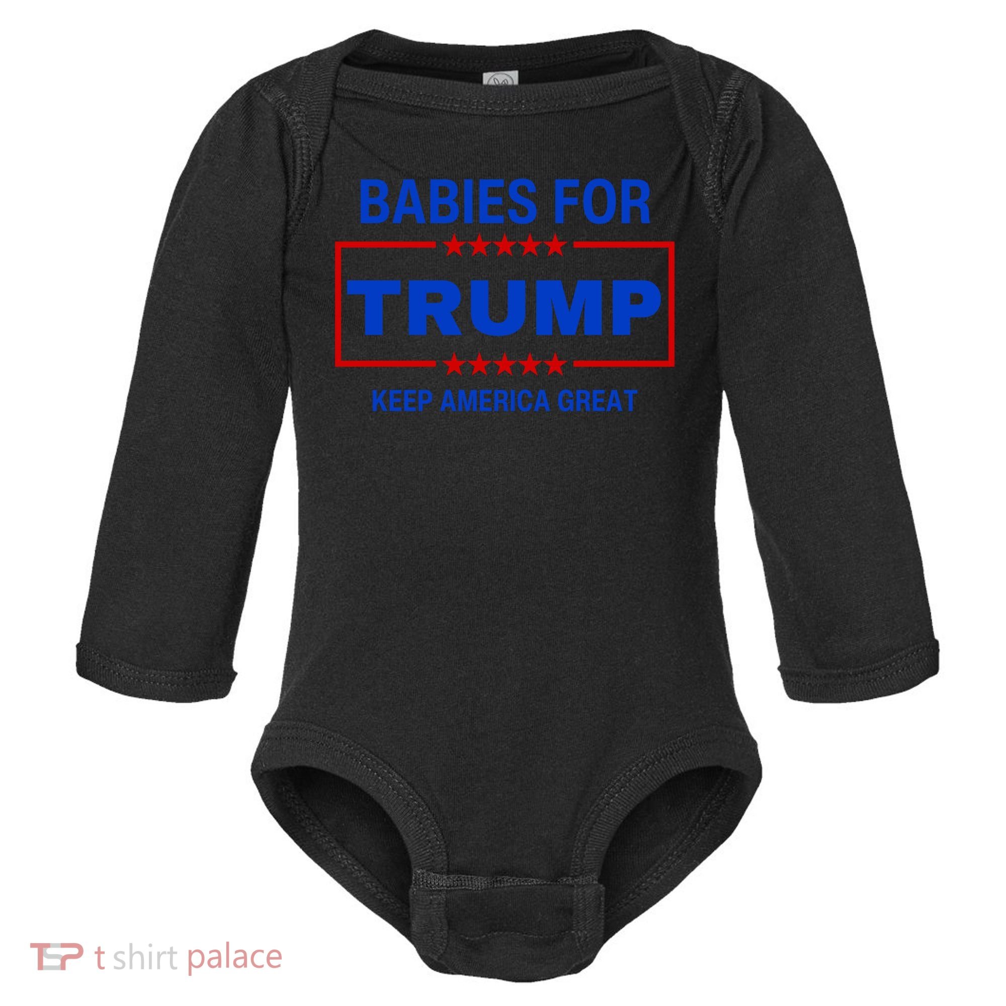 Babies For Trump Keep America Great Baby Long Sleeve Bodysuit