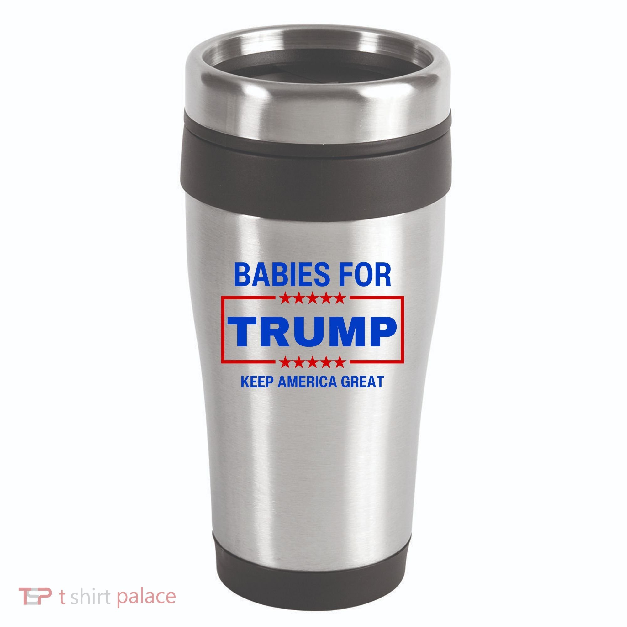Babies For Trump Keep America Great 16oz Travel Tumbler