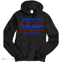 Babies For Trump Keep America Great Tie Dye Hoodie thumb 0