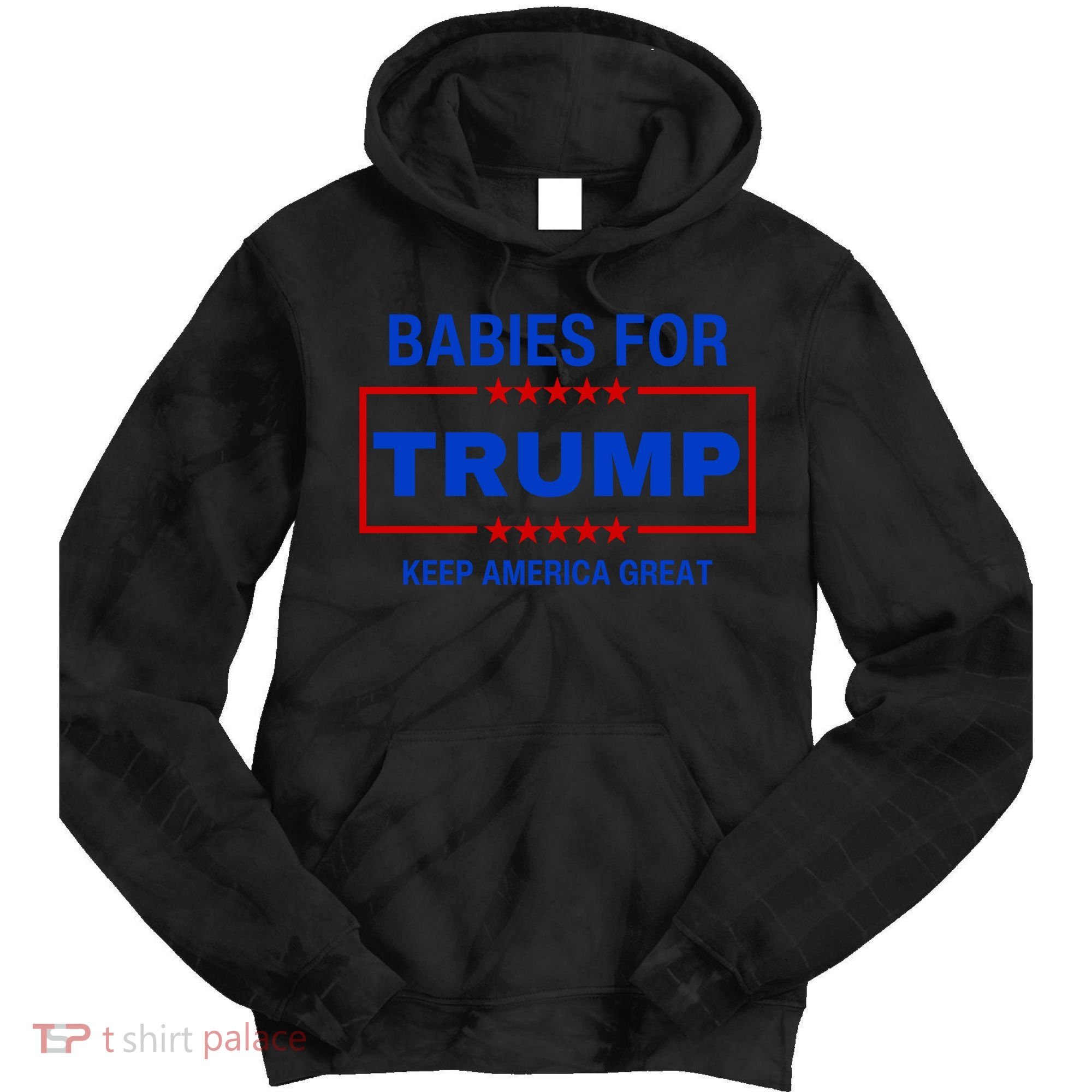 Babies For Trump Keep America Great Tie Dye Hoodie