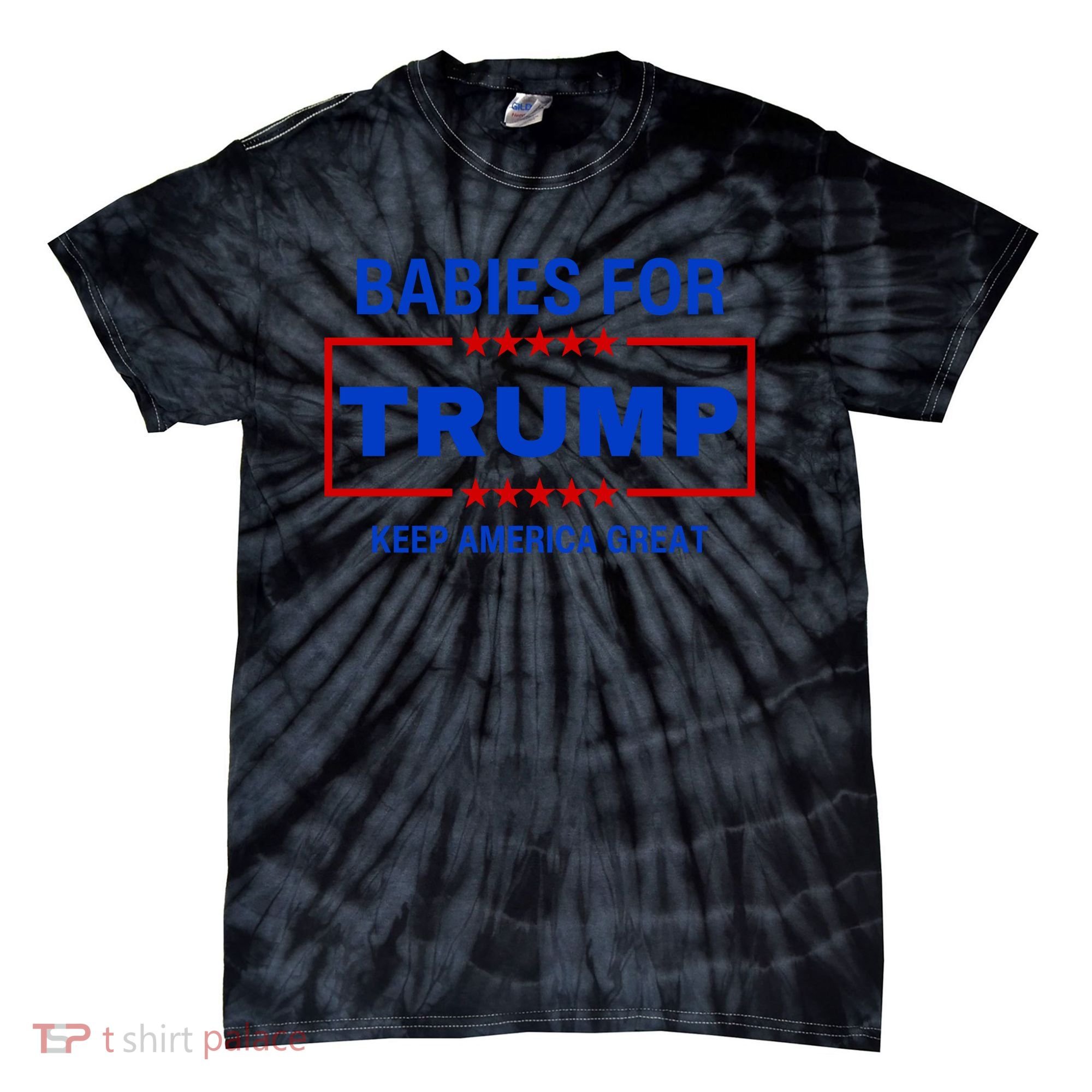 Babies For Trump Keep America Great Tie-Dye T-Shirt