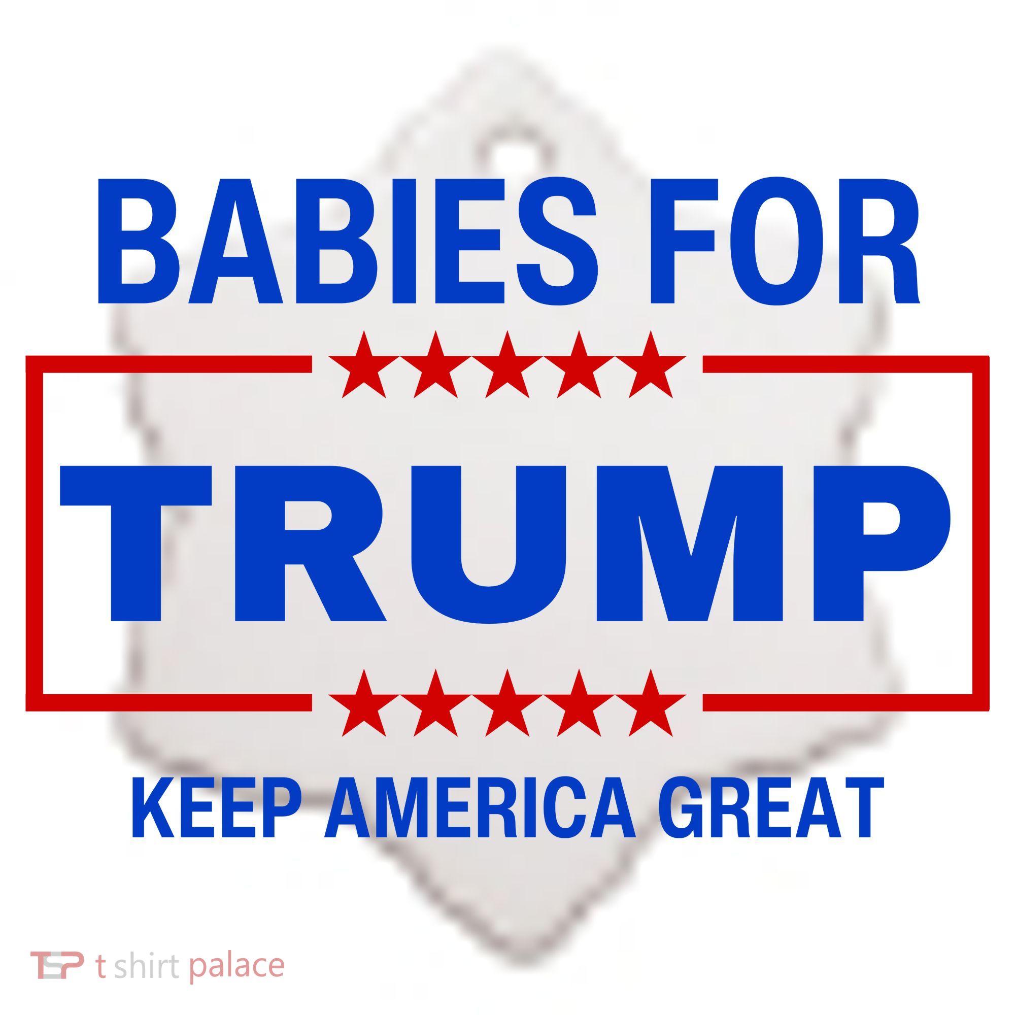 Babies For Trump Keep America Great Ceramic Ornament